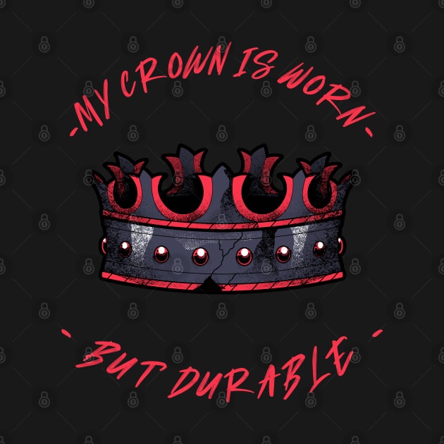 My Crown Is Worn But Durable, Never Give Up, Head Held High, Strength of the Soul by London Luxie