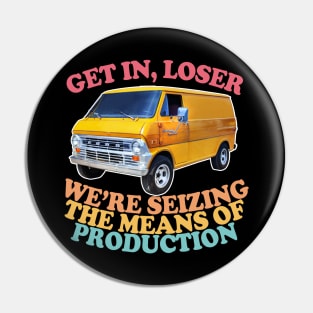 Get In Loser - Marxist Meme Design Pin