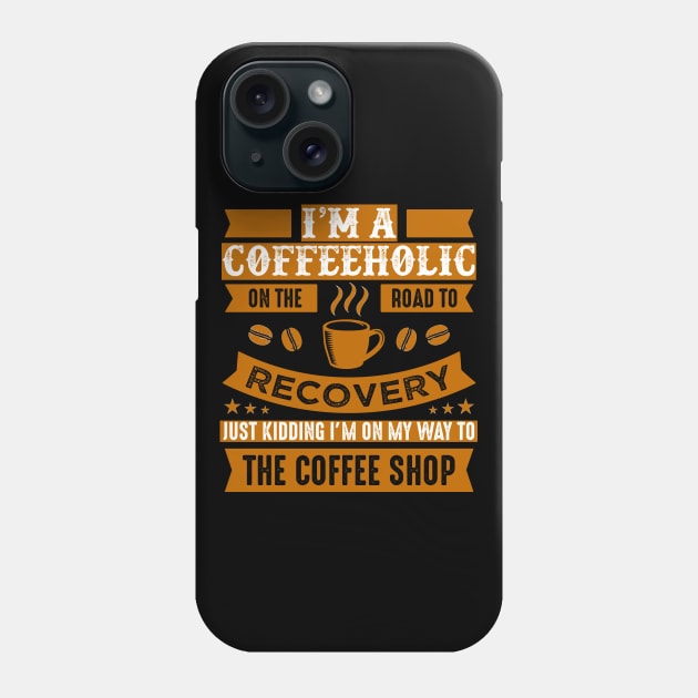 Road to recovery from Coffeeholic Phone Case by ArtisticParadigms