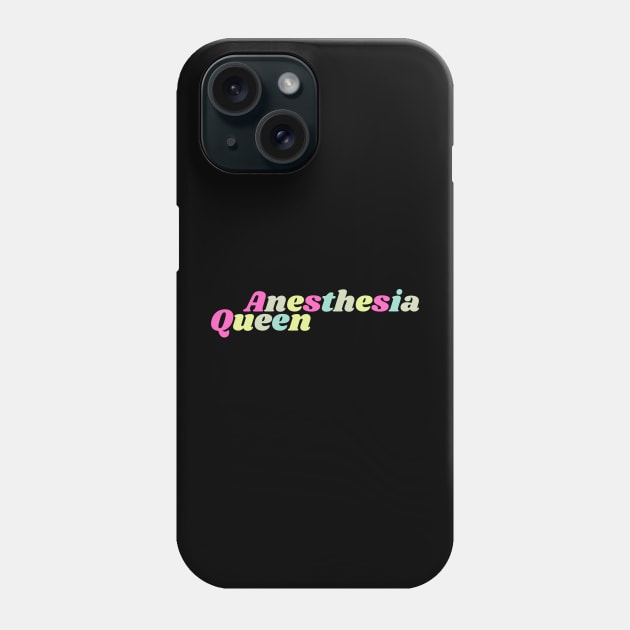 Anesthesia Queen Phone Case by HobbyAndArt