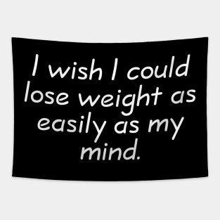 Lose weight like my mind Tapestry