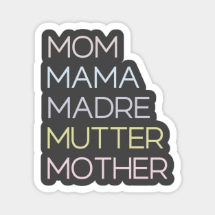 Mom Mama Madre Mutter Mother Magnet