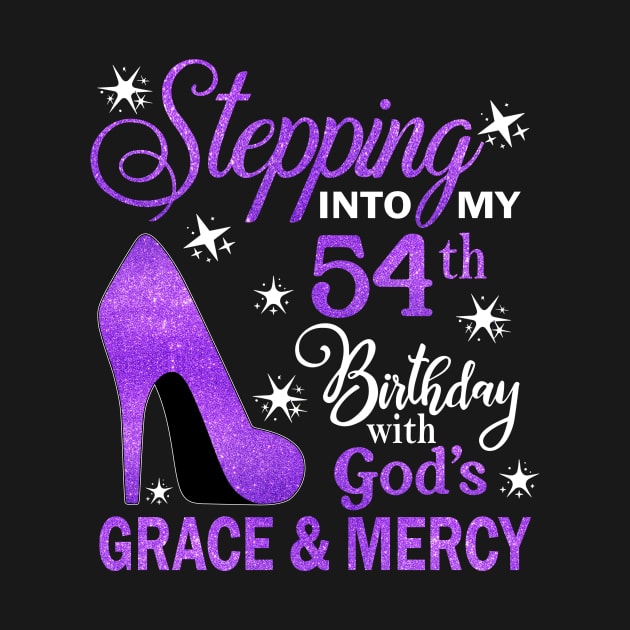 Stepping Into My 54th Birthday With God's Grace & Mercy Bday by MaxACarter