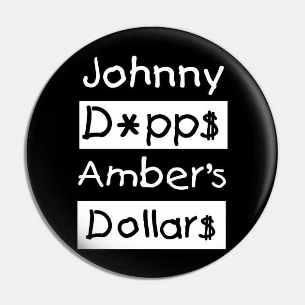 Johnny Depp$ Amber's Dollars Pin by  EnergyProjections