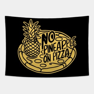 No pineapple on pizza Tapestry