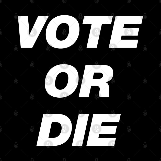 Vote or die by Harryvm