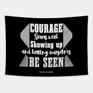 courage to change brene brown Tapestry