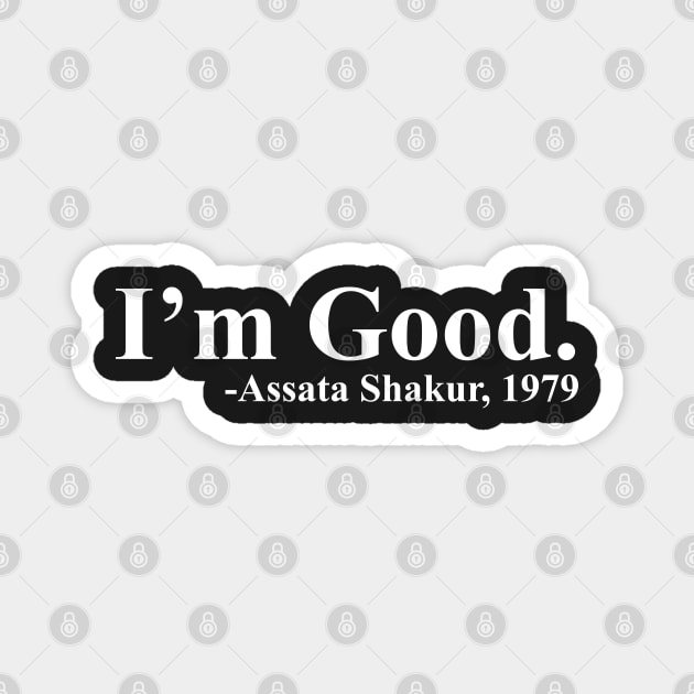 I'm Good -Assata Shakur | African American | Afrocentric Magnet by UrbanLifeApparel