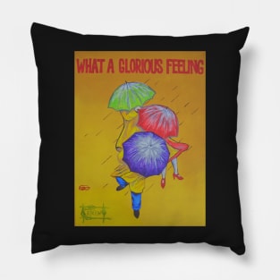 What a Glorious Feeling Pillow