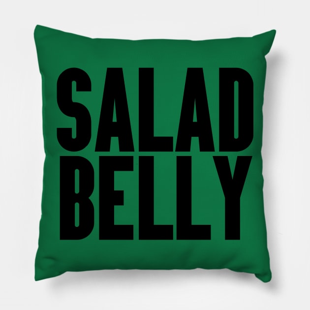 SALAD BELLY VEGAN Pillow by Anthony88