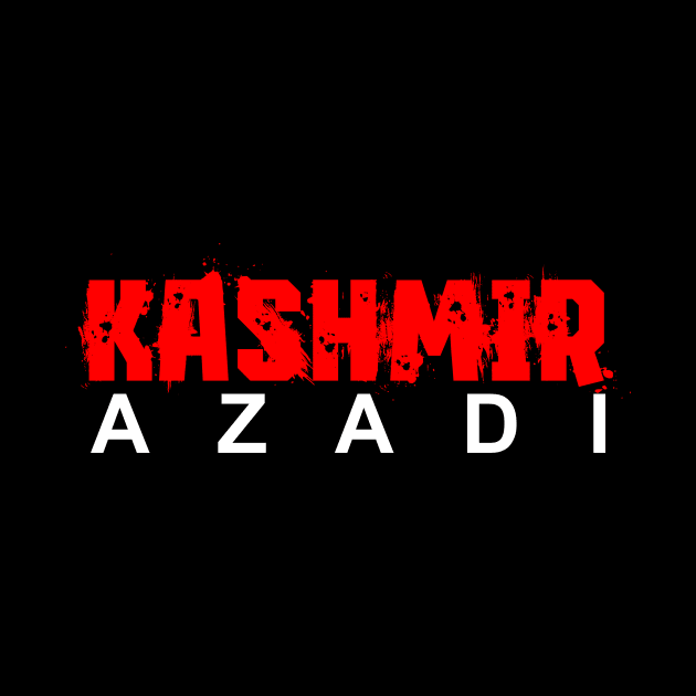 Kashmir Azadi - Free Kashmir From India Pakistan Protest by mangobanana