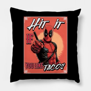 Hit it if you like Tacos Pillow