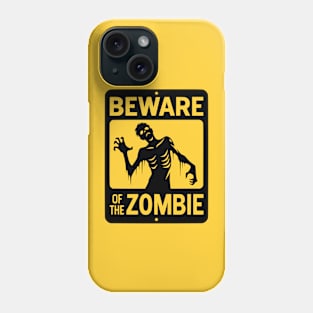 Beware of the Zombie Sign Black and Yellow Phone Case