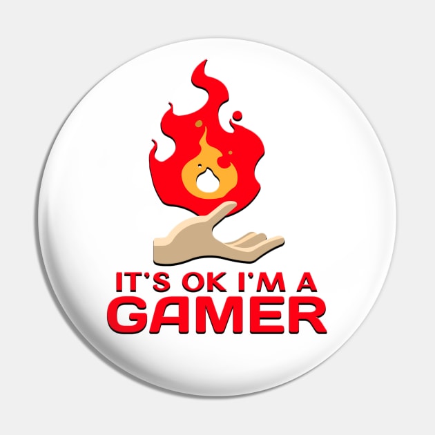 Its Ok Im A Gamer Red Pin by Shawnsonart