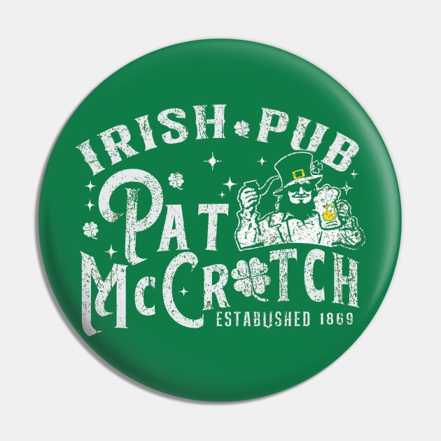 PAT McCROTCH Irish Pub Funny St Patrick's Day Pin by WestKnightTees