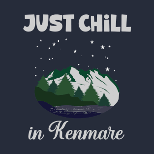 Wild Atlantic Way just chill in Kenmare Ireland T-Shirt