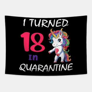 I Turned 18 in quarantine Cute Unicorn Tapestry