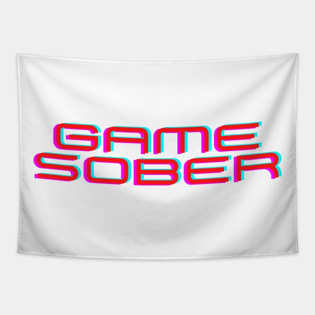 Sober Tee Shirts - Game Sober Tapestry by Nonfiction