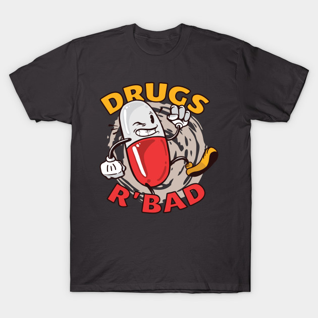 Drugs R Bad Design Funny Nature Retro Cool Animal Animals Cute Vintage Humor White Black Ocean Sun Tshirtdesign T Shirt Teepublic
