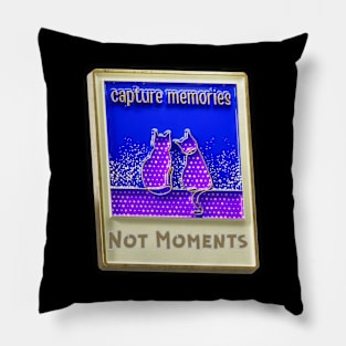 Capture Memories not Moments Pillow