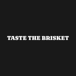 Taste The Brisket Like Taste The Bisquit Meme for Jews Women T-Shirt