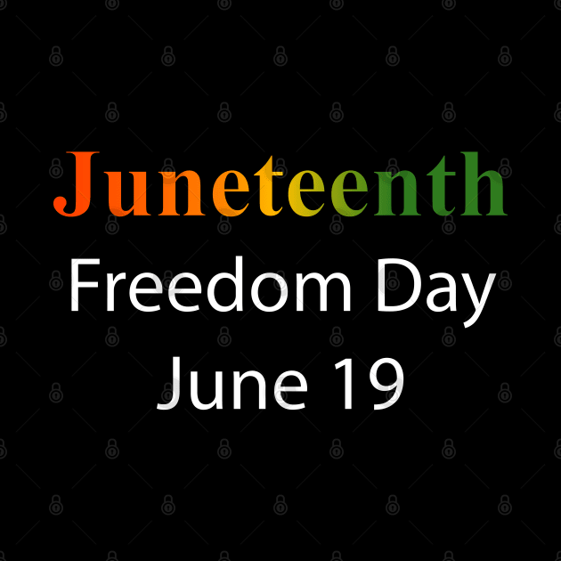 Juneteenth - Freedom Day - June 19 X 300 by twix123844