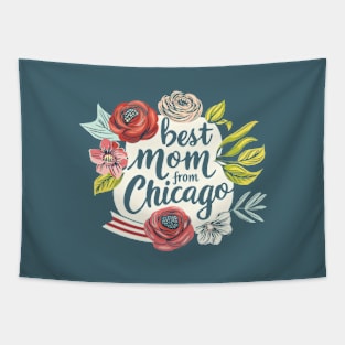 Best Mom From Chicago, mothers day gift ideas, i love my mom Tapestry