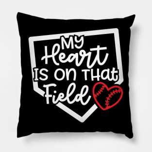 My Heart Is On that Field Baseball Softball Mom Cute Funny Pillow