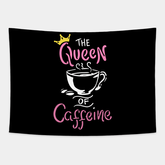 Caffeine Queen T-Shirt espresso latte java joe Tapestry by biNutz