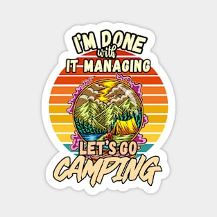 IT MANAGING AND CAMPING DESIGN VINTAGE CLASSIC RETRO COLORFUL PERFECT FOR  IT MANAGER AND CAMPERS Magnet