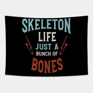 Skeleton Life Just a Bunch of Bones Tapestry