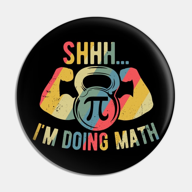 Shhh Im Doing Math Weight Lifting Gym Lover Motivation Gymer Pin by Gaming champion