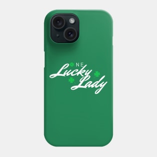 One Lucky Lady | Saint Patrick's Day Funny Cute Gift For Her Phone Case