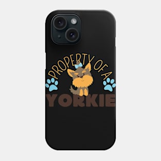 Property Of A Yorkie, Yorkshire Lover Phone Case