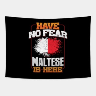 Maltese Flag  Have No Fear The Maltese Is Here - Gift for Maltese From Malta Tapestry