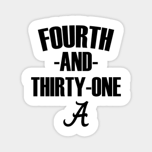 4th and 31 ALABAMA, FOURTH AND THIRTY ONE ALABAMA Magnet