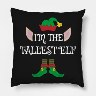 I'm The Tallest Christmas Elf Pillow