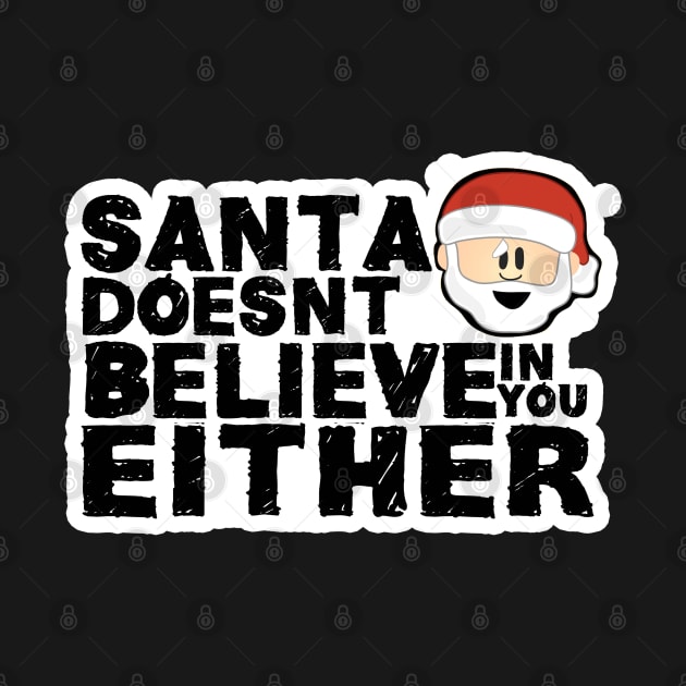 Santa Doesnt Believe in you by Iamthepartymonster