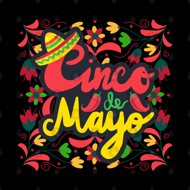 Happy Cinco De Mayo by ChasingTees