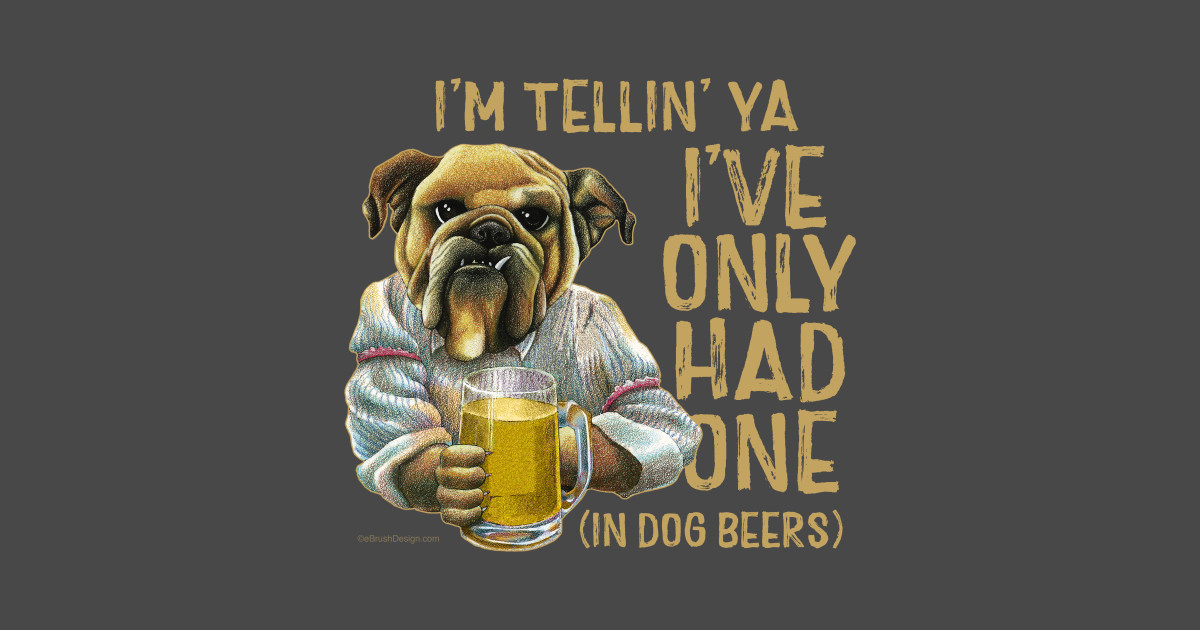 Dog Beers Beer TShirt TeePublic