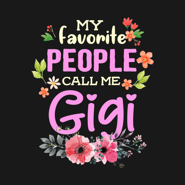 My Favorite People Call Me Gigi by jonetressie