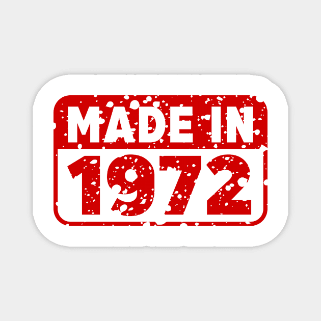 Made in 1972 Magnet by FUNNY LIFE