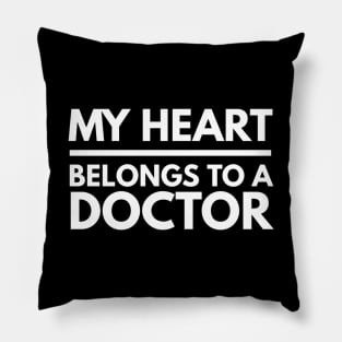 My Heart Belongs To A Doctor Pillow