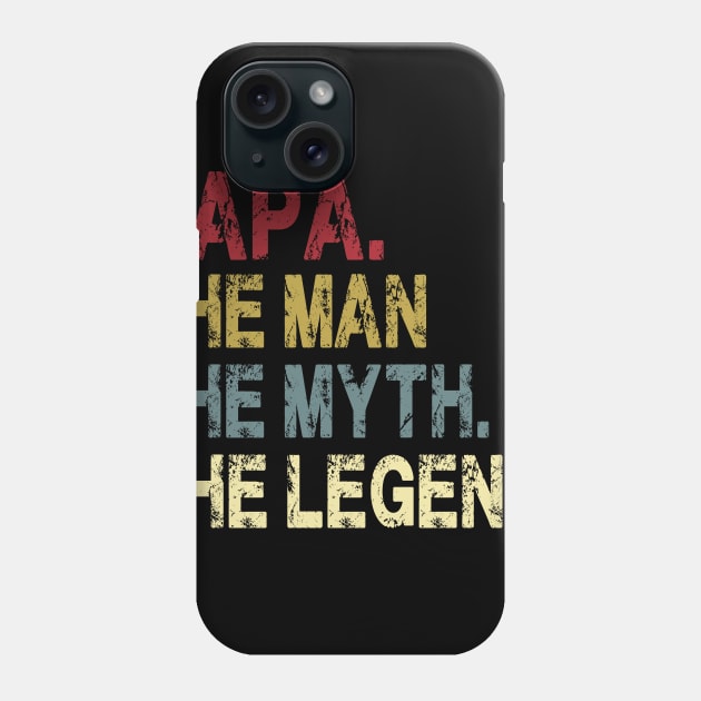 Papa - The Man - The Myth - The Legend Father's Day Gift Dad Phone Case by David Darry