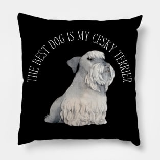 Cesky Terrier Life is better with my dogs Dogs I love all the dogs Pillow