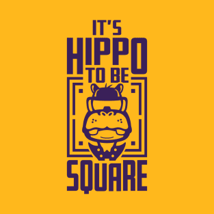 Hippo To Be Square T-Shirt