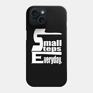 Small Steps Everyday Phone Case