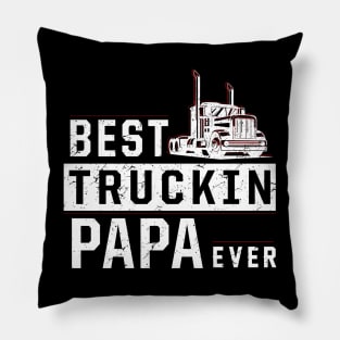 Best truckin' papa ever Pillow