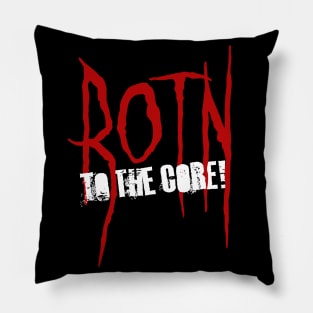 ROTN to the CORE Pillow