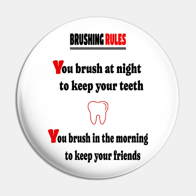 Brush your teeth Pin by fantastic-designs